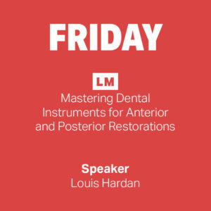 FRIDAY: LM│Mastering Dental Instruments for Anterior and Posterior Restorations