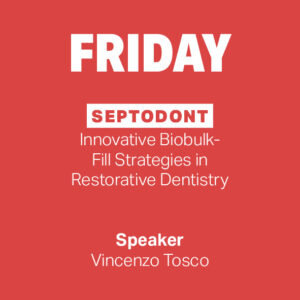 FRIDAY: Septodont│Innovative Biobulk-Fill Strategies in Restorative Dentistry