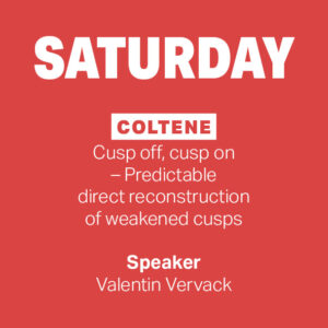 SATURDAY: Coltene│Cusp off, cusp on – Predictable direct reconstruction of weakened cusps