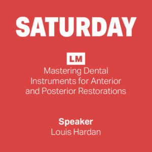SATURDAY: LM│Mastering Dental Instruments for Anterior and Posterior Restorations