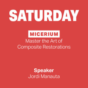 SATURDAY: Micerium│Master the Art of Composite Restorations